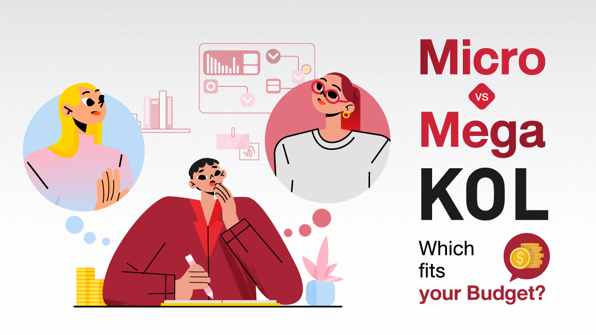 Micro KOLs vs. Mega KOLs: Who is the Right Choice for Your Budget